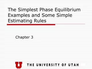 The Simplest Phase Equilibrium Examples and Some Simple Estimating Rules
