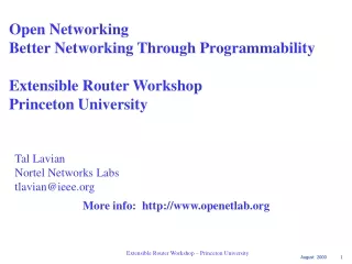 Open Networking Better Networking Through Programmability Extensible Router Workshop