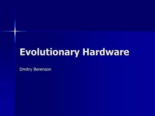 Evolutionary Hardware
