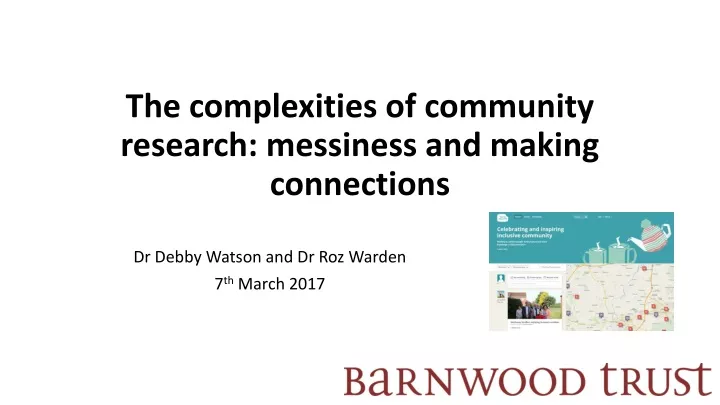 the complexities of community research messiness and making connections