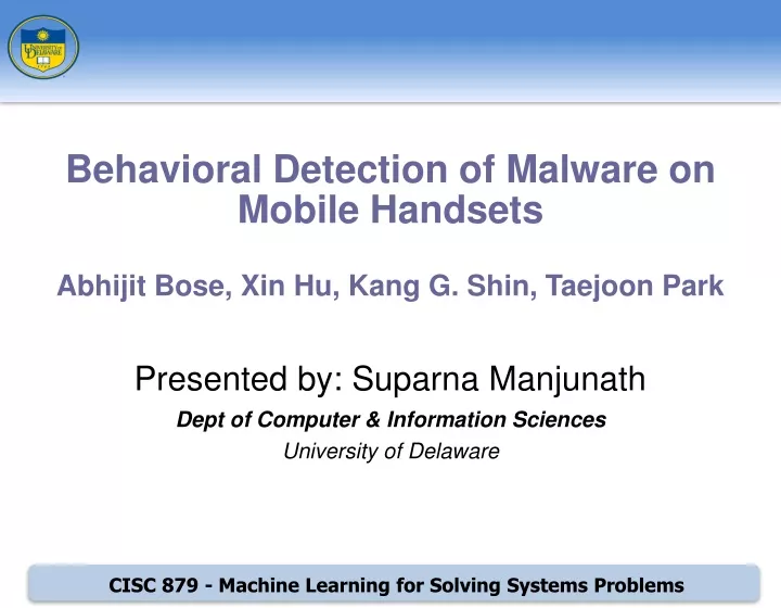 presented by suparna manjunath dept of computer information sciences university of delaware