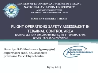 Done by: O.V. Shalimova (group 519) Supervisor:  cand. sc., associate professor  Yu.V. Chynchenko