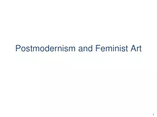 Postmodernism and Feminist Art