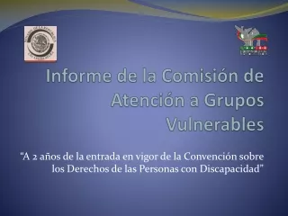 Informe de la Comisión de Atención a Grupos Vulnerables