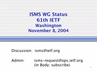 ISMS WG Status 61th IETF Washington November 8, 2004