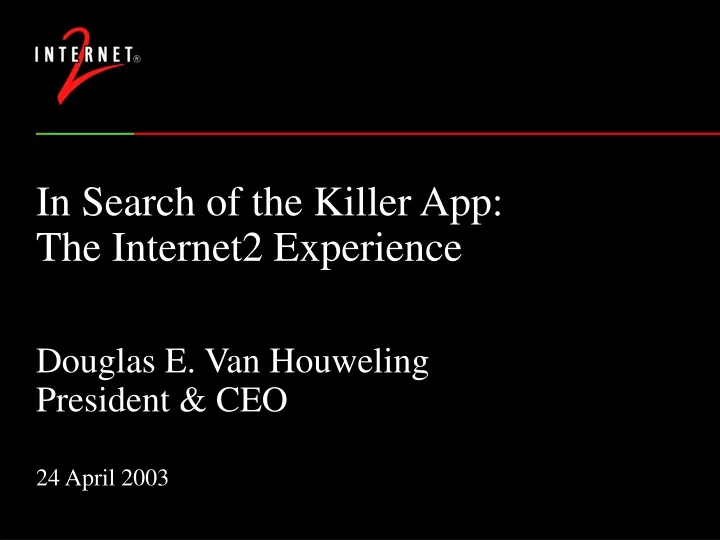 in search of the killer app the internet2 experience