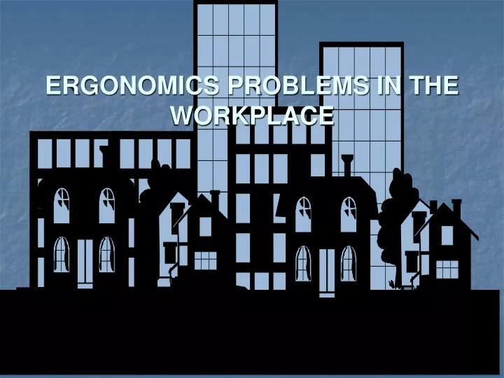 ergonomics problems in the workplace