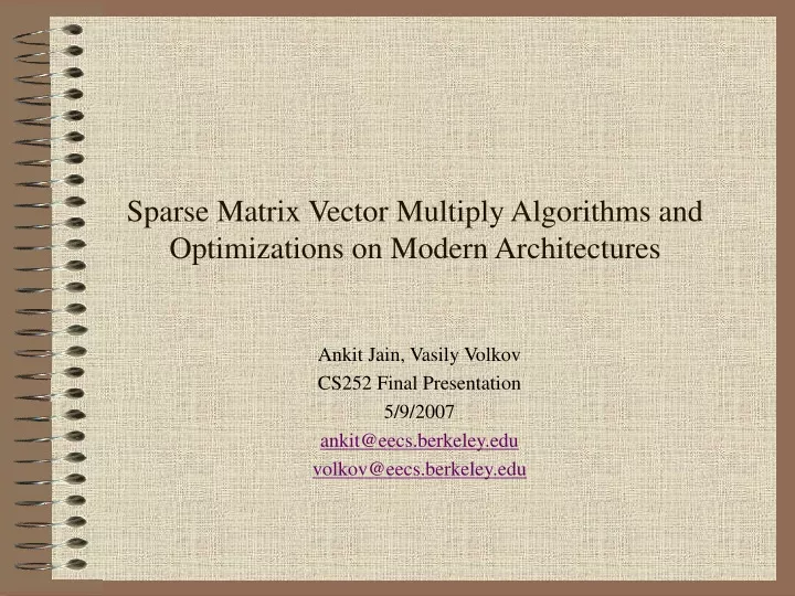 sparse matrix vector multiply algorithms and optimizations on modern architectures