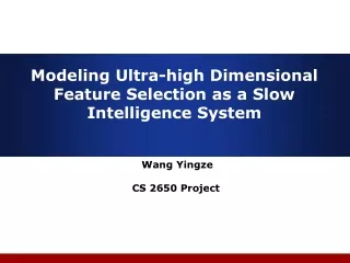 Modeling Ultra-high Dimensional Feature Selection as a Slow Intelligence System