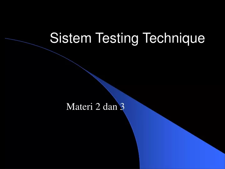 sistem testing technique