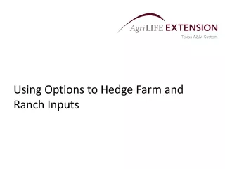 Using Options to Hedge Farm and Ranch Inputs