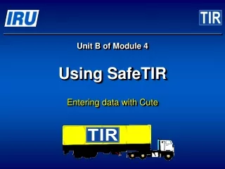 Unit B of Module 4 Using SafeTIR