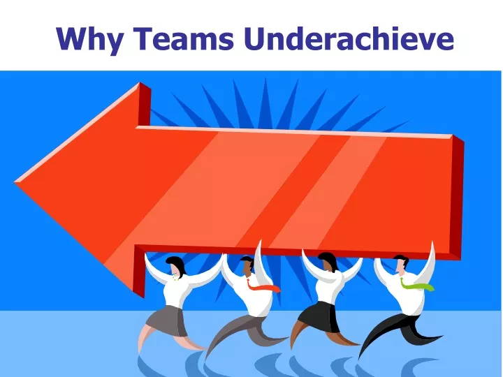 why teams underachieve