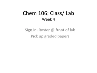Chem 106: Class/ Lab Week 4