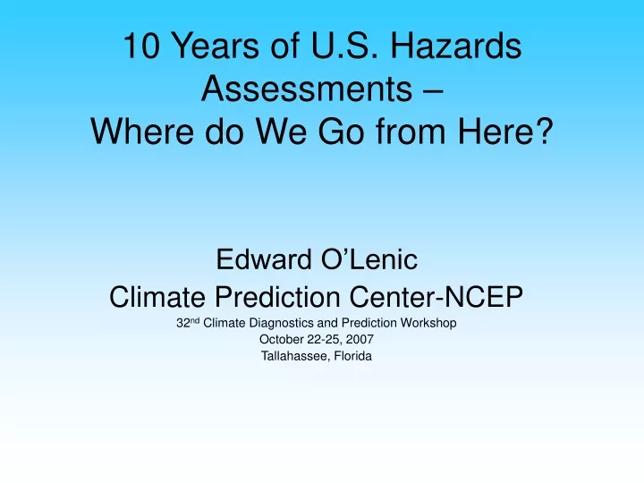 10 years of u s hazards assessments where do we go from here
