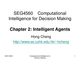 SEG4560 Computational Intelligence for Decision Making Chapter 2: Intelligent Agents