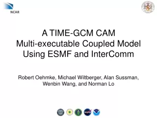 A TIME-GCM CAM  Multi-executable Coupled Model Using ESMF and InterComm