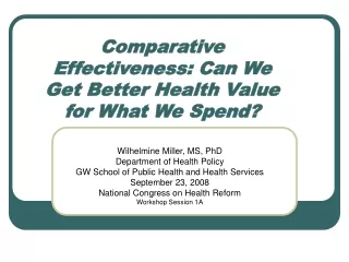 Comparative Effectiveness: Can We Get Better Health Value for What We Spend?