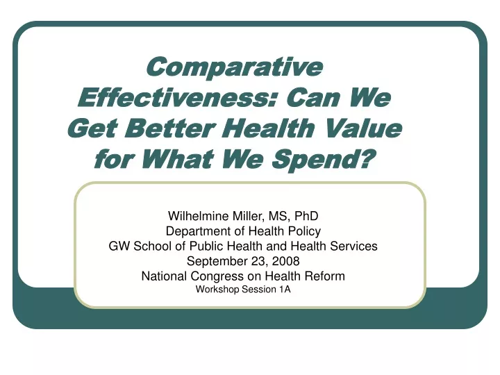 comparative effectiveness can we get better health value for what we spend
