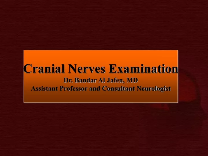 cranial nerves examination dr bandar al jafen