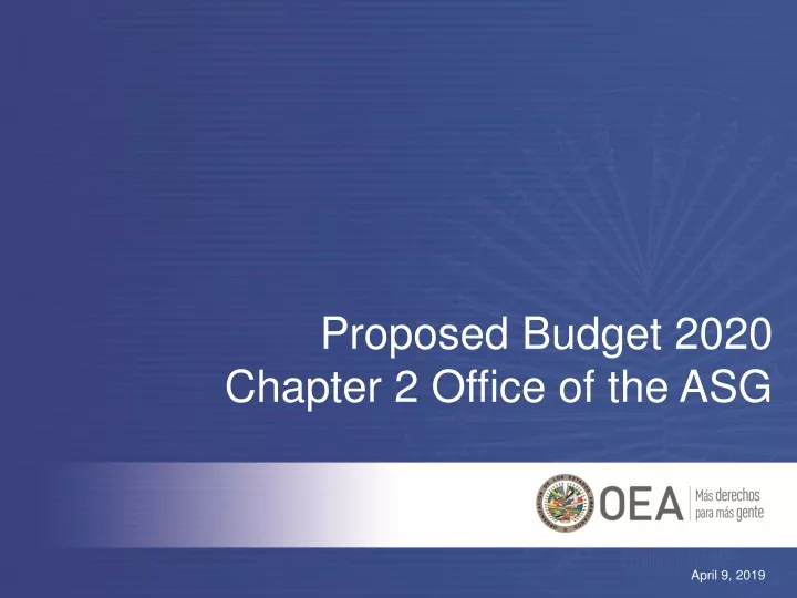 proposed budget 2020 chapter 2 office of the asg