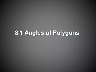 8.1 Angles of Polygons