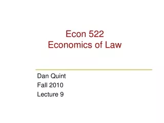 Econ 522 Economics of Law