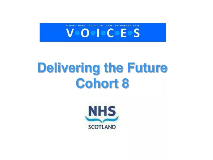 delivering the future cohort 8