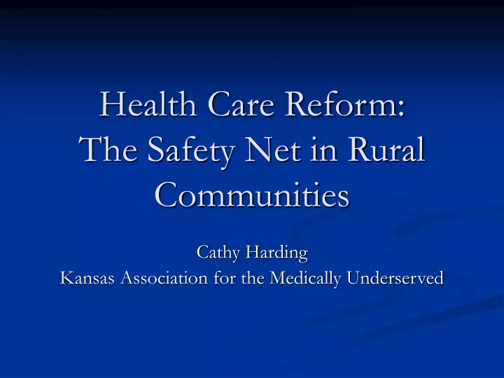 health care reform the safety net in rural communities