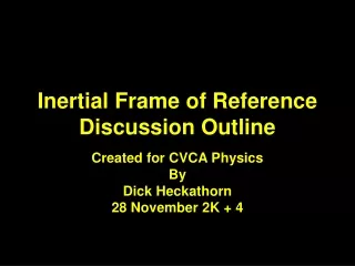 Inertial Frame of Reference Discussion Outline
