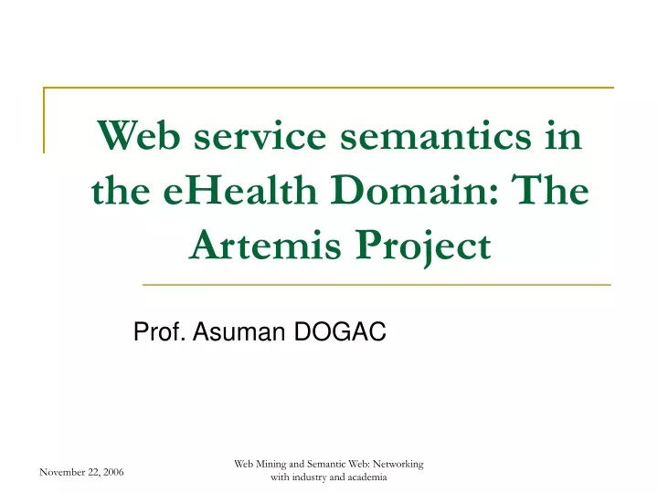 web service semantics in the ehealth domain the artemis project