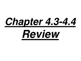 Chapter 4.3-4.4  Review