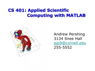 CS 401: Applied Scientific  		Computing with MATLAB