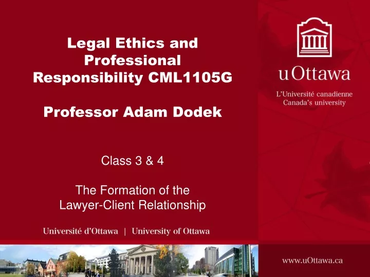 legal ethics and professional responsibility cml1105g professor adam dodek