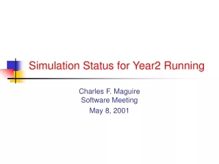 Simulation Status for Year2 Running