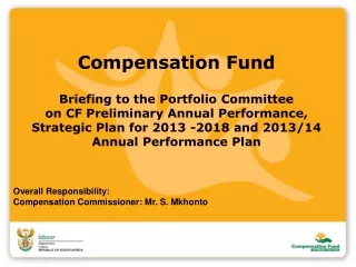 Overall Responsibility: Compensation Commissioner: Mr. S. Mkhonto