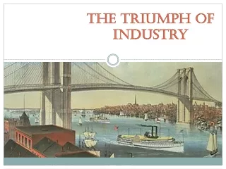 The Triumph of Industry