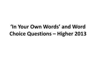 ‘In Your Own Words’ and Word Choice Questions – Higher 2013