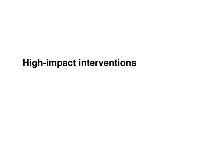 high impact interventions