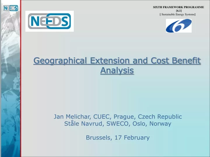 geographical extension and cost benefit analysis