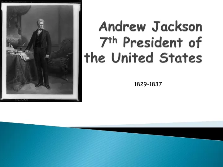 andrew jackson 7 th president of the united states