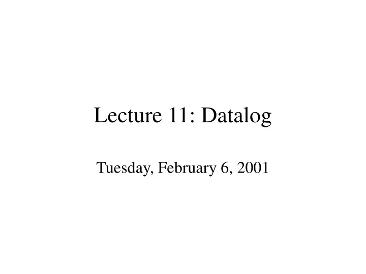lecture 11 datalog