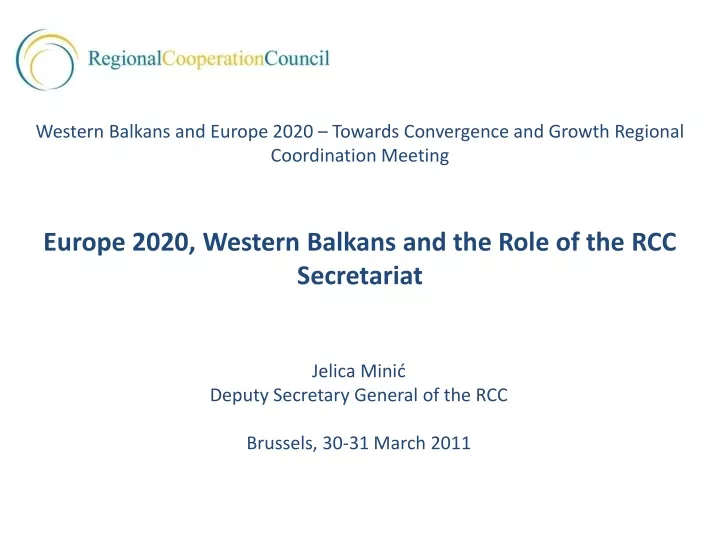 jelica mini deputy secretary general of the rcc brussels 30 31 march 2011