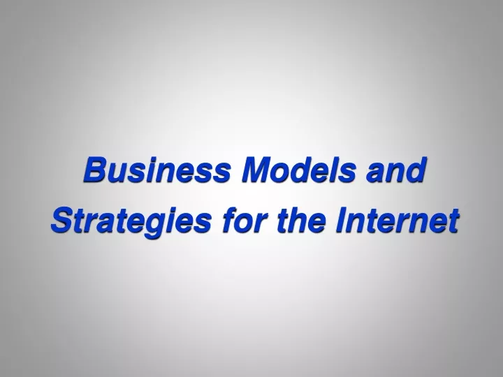 business models and strategies for the internet