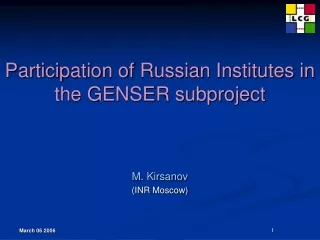 Participation of Russian Institutes in the GENSER subproject