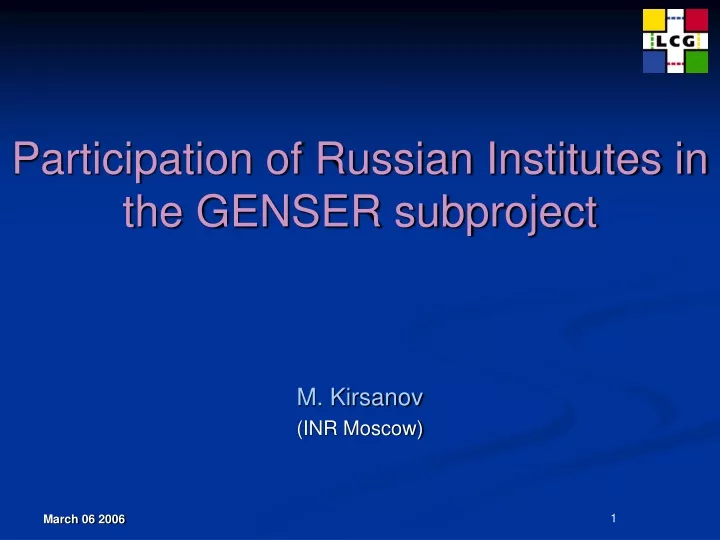 participation of russian institutes in the genser subproject