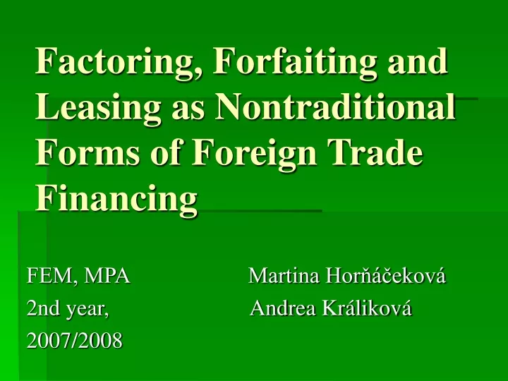 factoring forfaiting and leasing as nontraditional forms of foreign trade financing