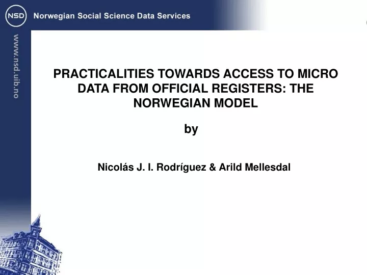 practicalities towards access to micro data from official registers the norwegian model