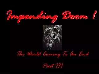 Impending Doom !