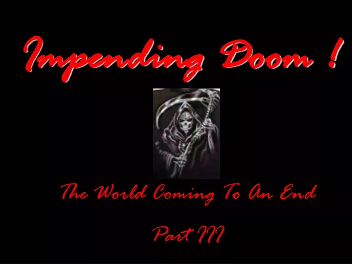 impending doom